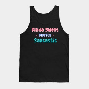 Kinda Sweet Mostly Sarcastic Tank Top